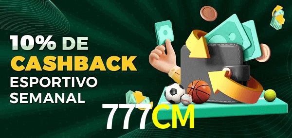 10% de bônus de cashback na 777CM